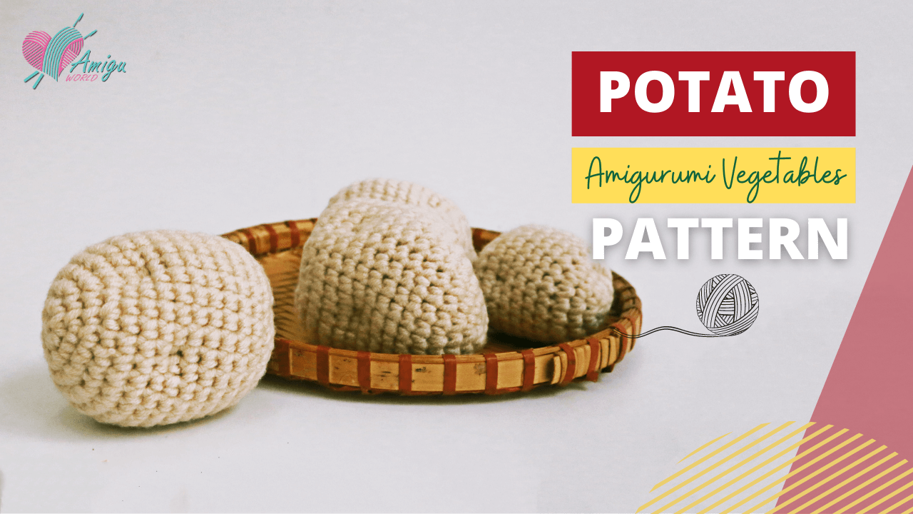 FREE Pattern - How to crochet an amigurumi Potato - Amigu World
